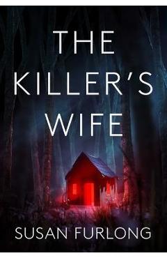 The Killer\'s Wife - Susan Furlong