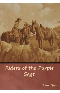Riders of the Purple Sage - Zane Grey