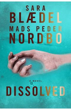 Dissolved - Sara Blaedel