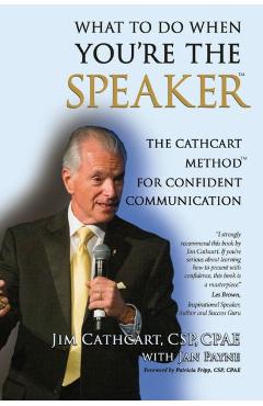 What to Do When You\'re the Speaker - Jim Cathcart