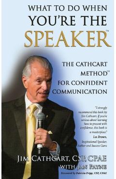 What to Do When You\'re the Speaker - Jim Cathcart