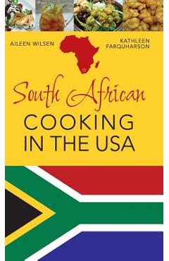 South African Cooking in the USA - Aileen Wilsen