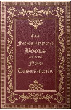 The Forbidden Books of the New Testament - William Wake