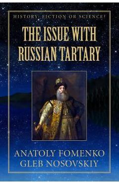 The Issue with Russian Tartary - Gleb Nosovskiy