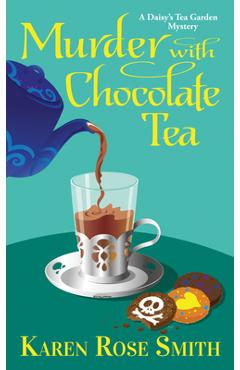 Murder with Chocolate Tea - Karen Rose Smith