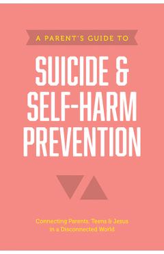 A Parent\'s Guide to Suicide & Self-Harm Prevention - Axis