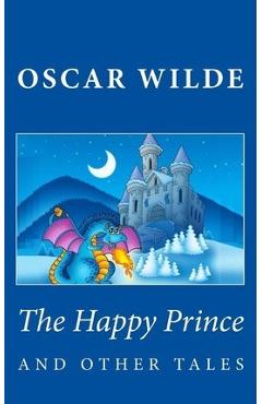 The Happy Prince and Other Tales - Oscar Wilde