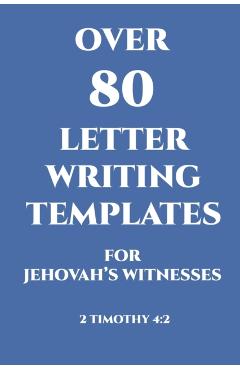 Over 80 Letter Writing Templates for Jehovah's Witnesses: JW Gift Idea - Julie Parks
