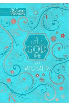A Little God Time for Women: 365 Daily Devotions - Broadstreet Publishing Group Llc