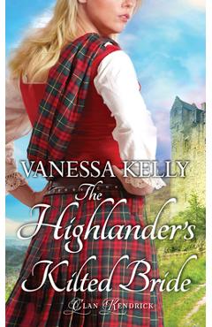 The Highlander\'s Kilted Bride - Vanessa Kelly