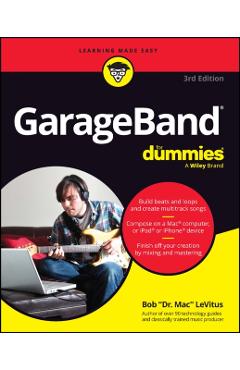 GarageBand for Dummies - Bob Levitus