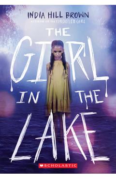 The Girl in the Lake - India Hill Brown