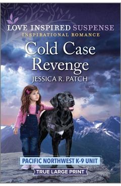 Cold Case Revenge - Jessica R. Patch