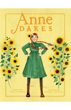 Anne Dares: Inspired by Anne of Green Gables - Kallie George