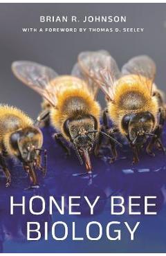 Honey Bee Biology - Brian R. Johnson