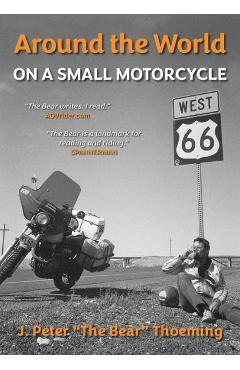 Around the world on a small motorcycle - J. Peter Thoeming