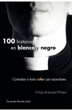 100 historias en blanco y negro - Fernando Morales