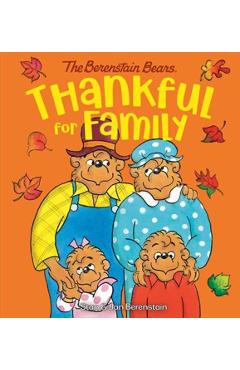 Thankful for Family (Berenstain Bears) - Stan Berenstain