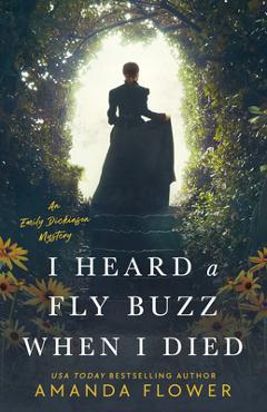 I Heard a Fly Buzz When I Died - Amanda Flower