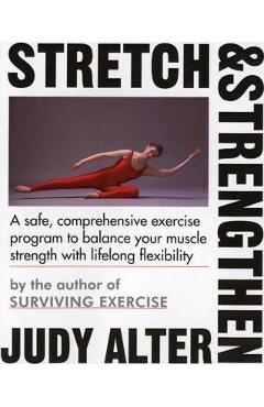 Stretch and Strengthen - Judith B. Alter