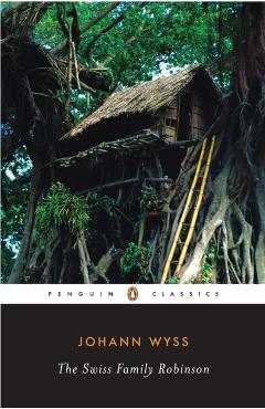 The Swiss Family Robinson - Johann David Wyss