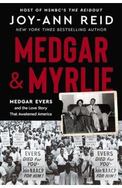 Medgar and Myrlie - Joy-ann Reid
