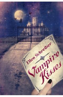 Vampire Kisses - Ellen Schreiber