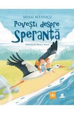 Povesti despre speranta - Mihai Manescu