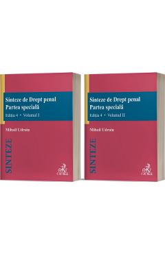 Sinteze de Drept penal. Partea speciala Vol.1 + Vol.2 Ed.4 - Mihail Udroiu