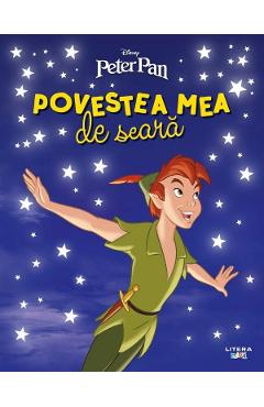 Peter Pan. Povestea mea de seara - LITERA