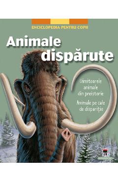 Animale disparute. Enciclopedia pentru copii