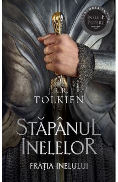 Fratia inelului. Trilogia Stapanul inelelor Vol.1 - J. R. R. Tolkien