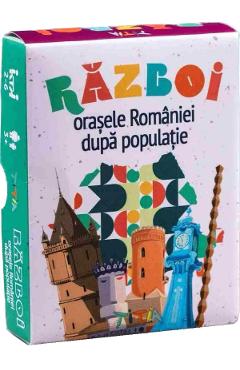 Razboi. Orasele Romaniei dupa populatie. Joc de carti