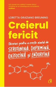 Creierul fericit - Loretta Graziano Breuning