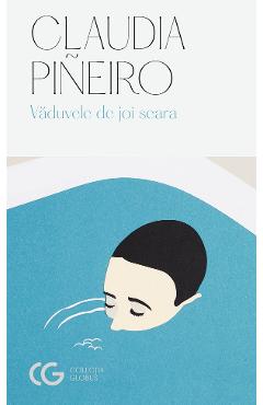 Vaduvele de joi seara - Claudia Pineiro - UNIVERS