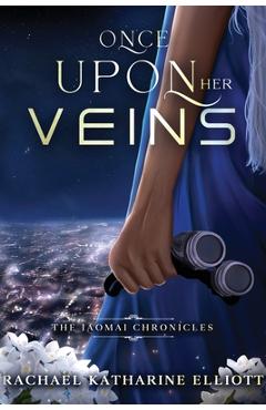 Once Upon Her Veins - Rachael K. Elliott