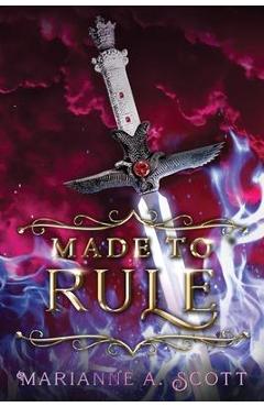 Made to Rule - Marianne A. Scott
