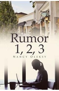 Rumor 1, 2, 3 - Nancy Oleksy