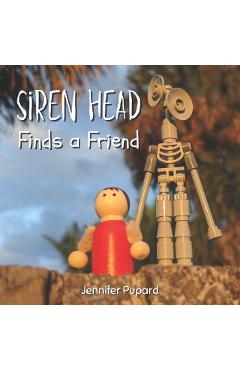 Siren Head Finds a Friend - Jennifer Pupard