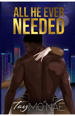 All He Ever Needed - Tay Mo'nae