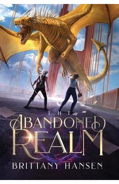 The Abandoned Realm - Brittany Hansen