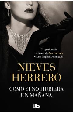 Como Si No Hubiera Un Mañana / As If There Was No Tomorrow - Nieves Herrero