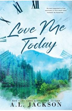 Love me today (special edition) - a. l. jackson