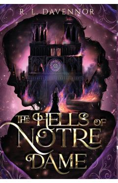 The Hells of Notre Dame: A Steamy Sapphic Retelling - R. L. Davennor