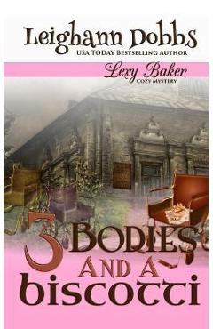 3 Bodies and a Biscotti - Leighann Dobbs