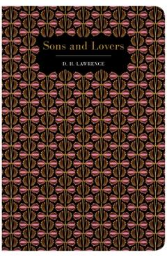 Sons and Lovers - David Herbert Lawrence
