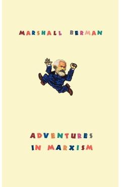 Adventures in Marxism - Marshall Berman - Imagine 1