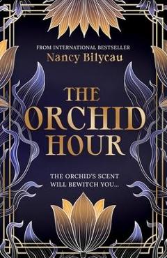 The Orchid Hour - Nancy Bilyeau
