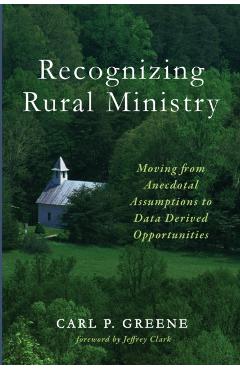 Recognizing Rural Ministry - Carl P. Greene