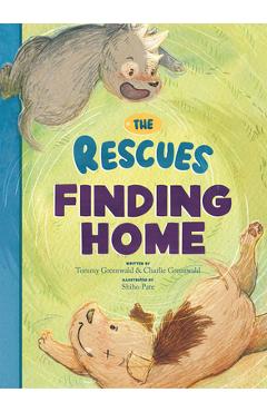 The Rescues Finding Home - Tommy Greenwald